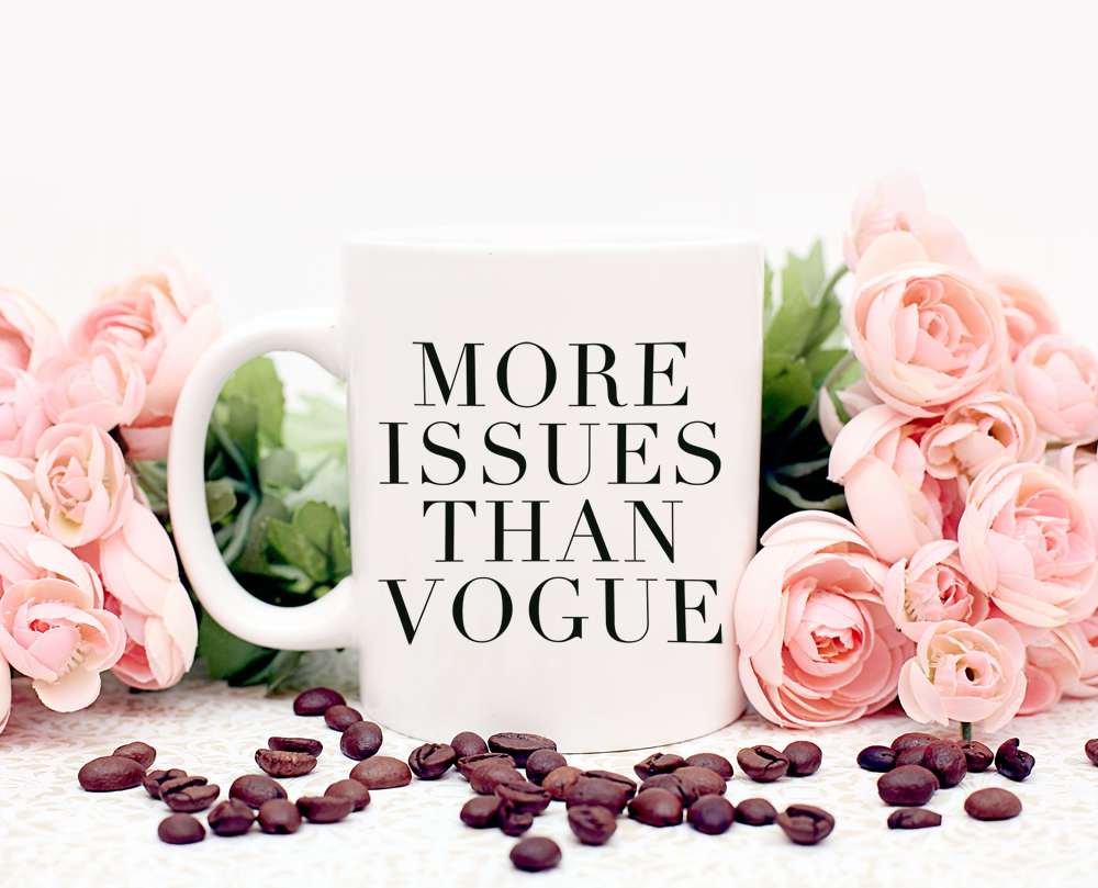 more issues than vogue mug