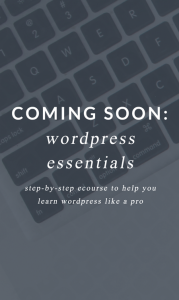 Wordpress Essentials Ecourse: Coming Soon