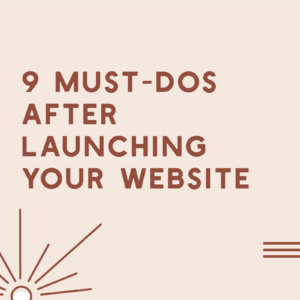 9 Must-Dos After Launching Your Website