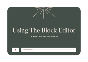 content includes: Using WordPress's Block Editor training video